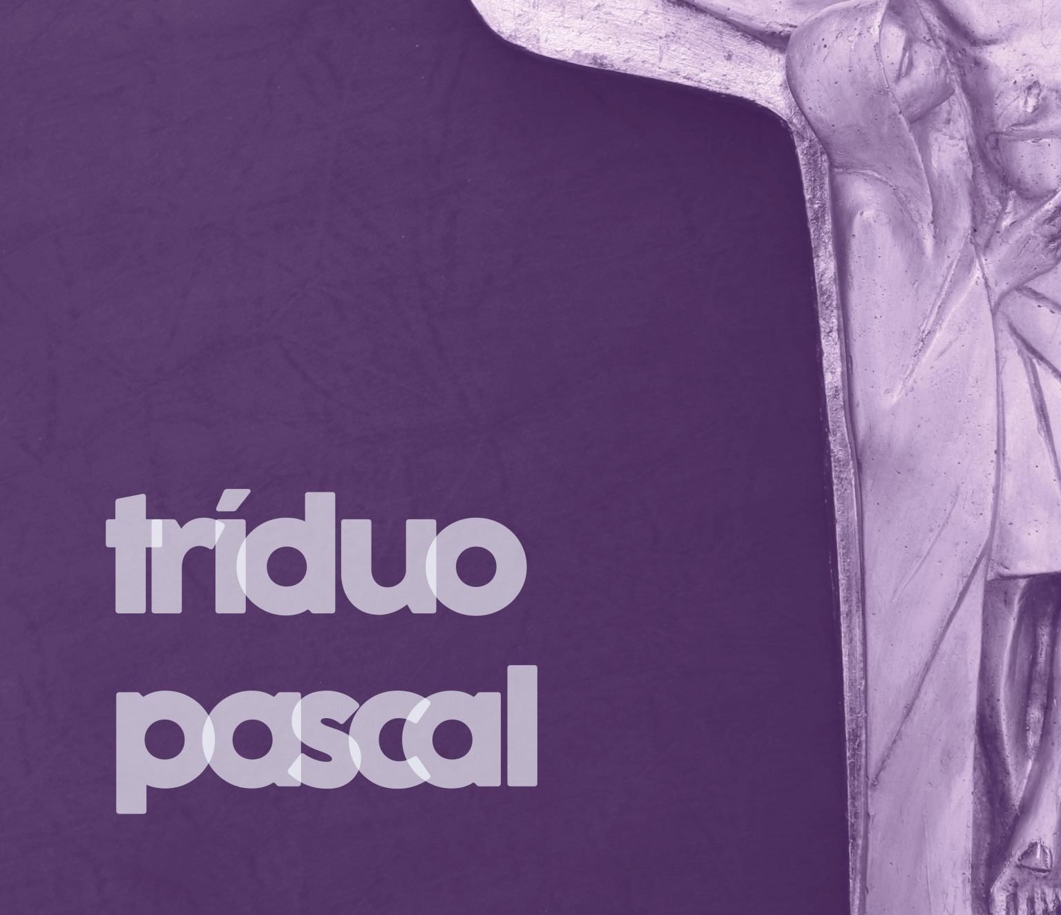 TRIDUO PASCAL 2025